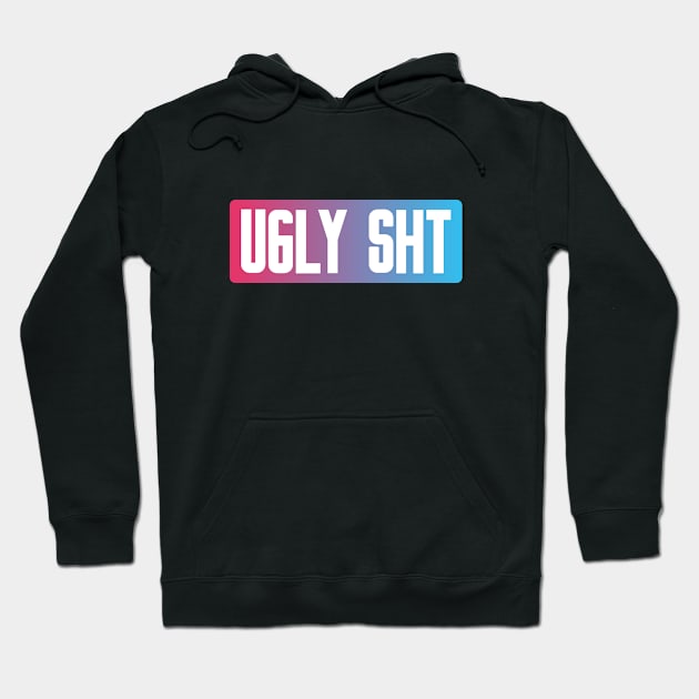 Bold Typography on Gradient Ugly Sht Hoodie by azziella